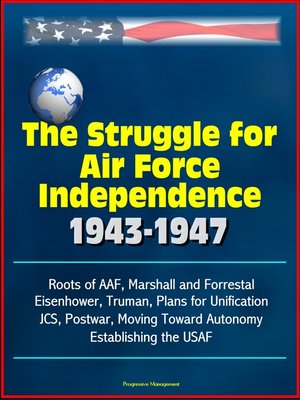 cover image of The Struggle for Air Force Independence 1943-1947